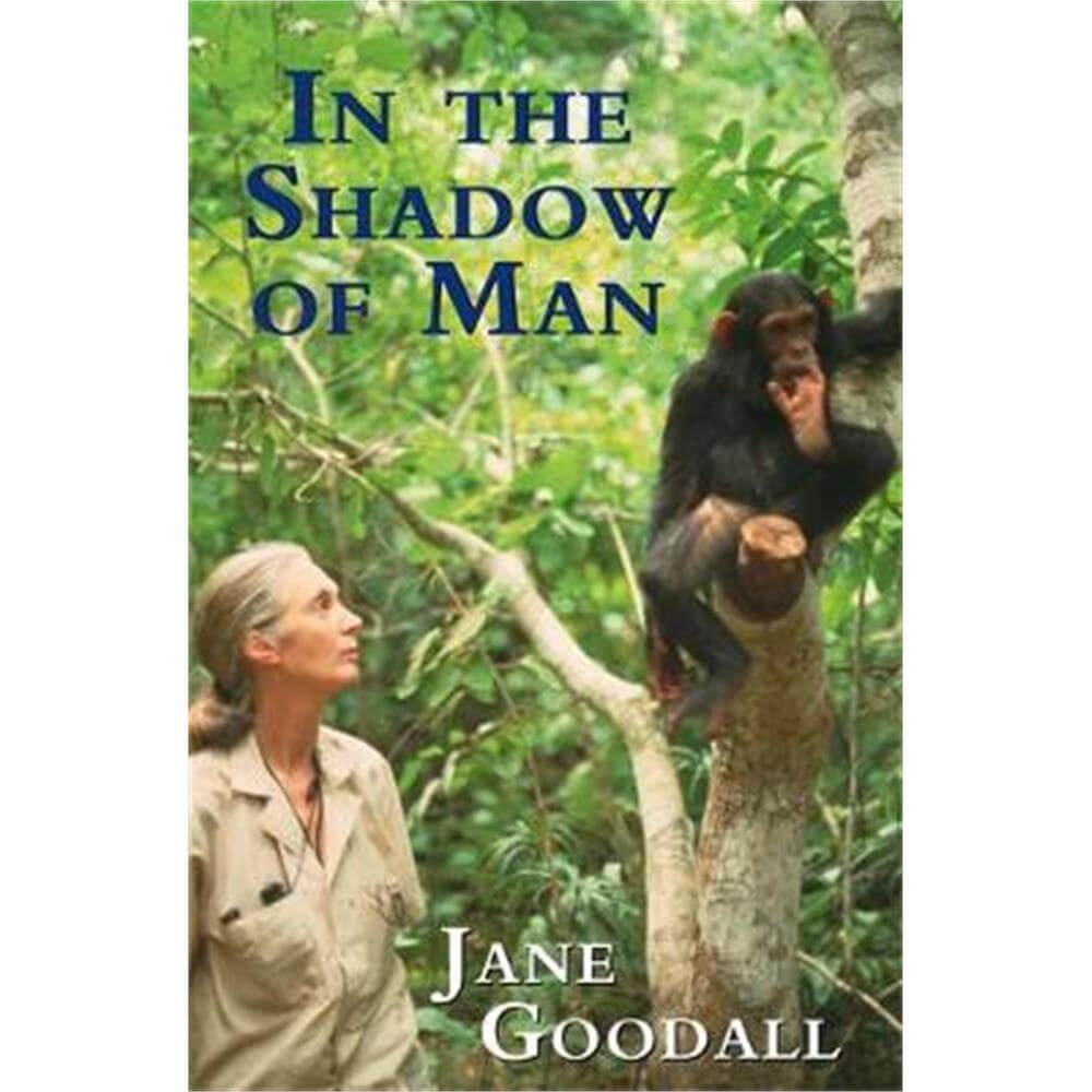 In the Shadow of Man (Paperback) - Jane Goodall